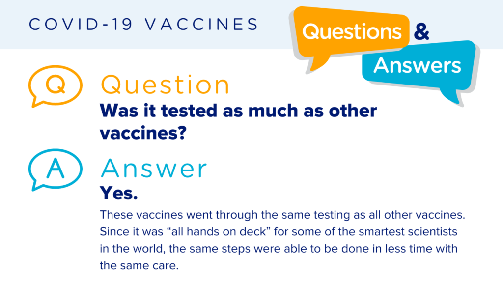 Q & A Was the vaccine tested as much as other vaccines